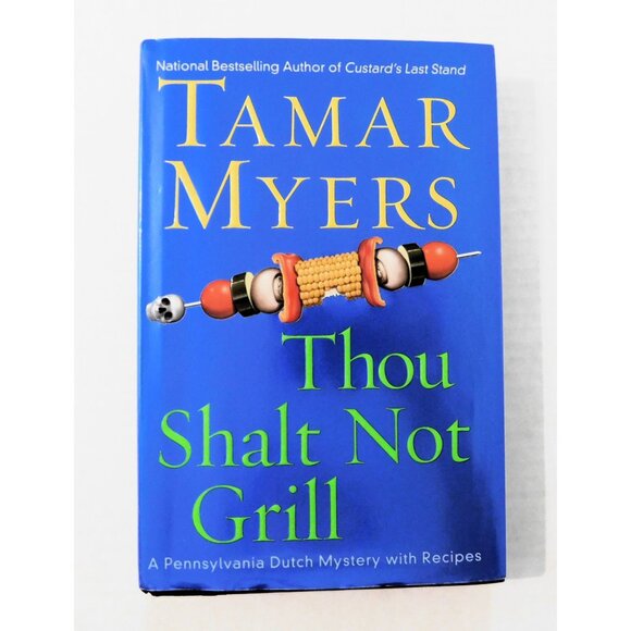 Thou Shalt Not Grill Tamar Myers 2004 Pennsylvania Dutch Mystery Recipes HBDJ - Picture 1 of 4